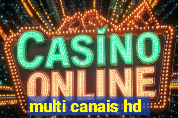 multi canais hd